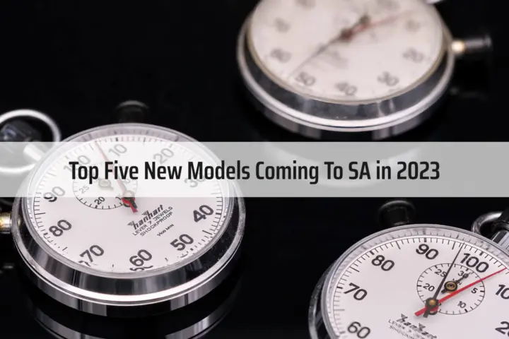 Top 5 New Models Coming To SA in 2023